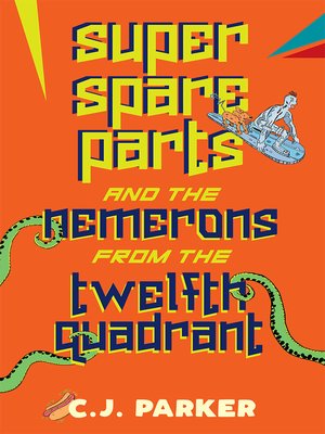 cover image of Super Spareparts and the Nemerons from the Twelfth Quadrant